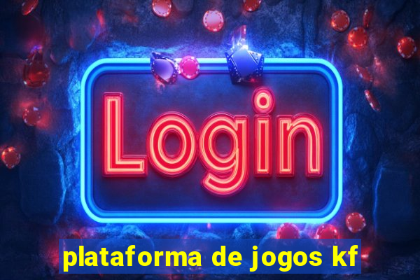 plataforma de jogos kf